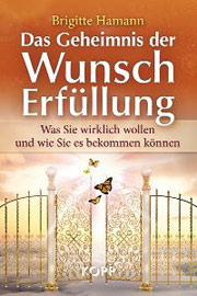 Das Geheimnis der Wunscherfüllung