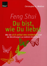 Feng Shui - Du bist, wie Du liebst