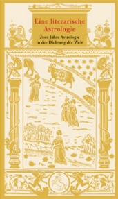 Eine literarische Astrologie - Goldausgabe