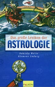 Das große Lexikon der Astrologie