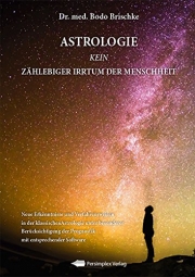 Astrologie - KEIN zählebiger Irrtum der Menschheit
