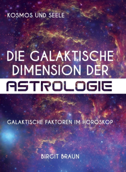 Die Galaktische  Dimension der Astrologie