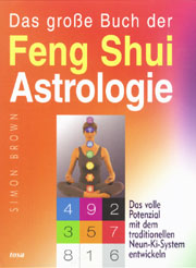 Das große Feng Buch der Feng Shui Astrologie