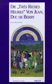 Die"Tres Riches Heures" von Jean, Duc du Berry