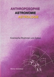 Anthroposophie - Astronomie - Astrologie