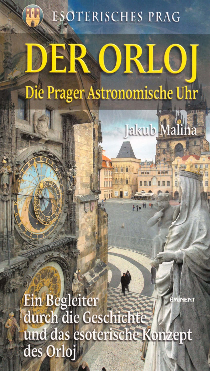Der Orloj - Die Prager astronomische Uhr