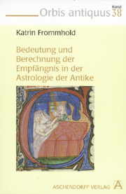 Die Bedeutung und Berechnung der Empfängnis in der Astrologie der Antike